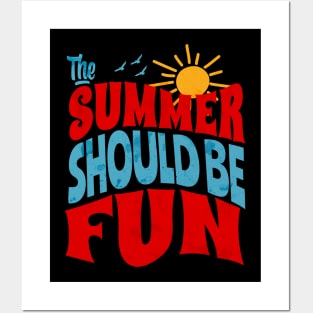 Summer Should Be Fun Posters and Art